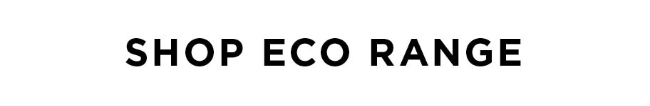 Shop Eco Range
