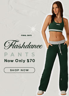Shop $70 Flashdance Pants!*