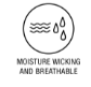 Moisture Wicking and Breathable
